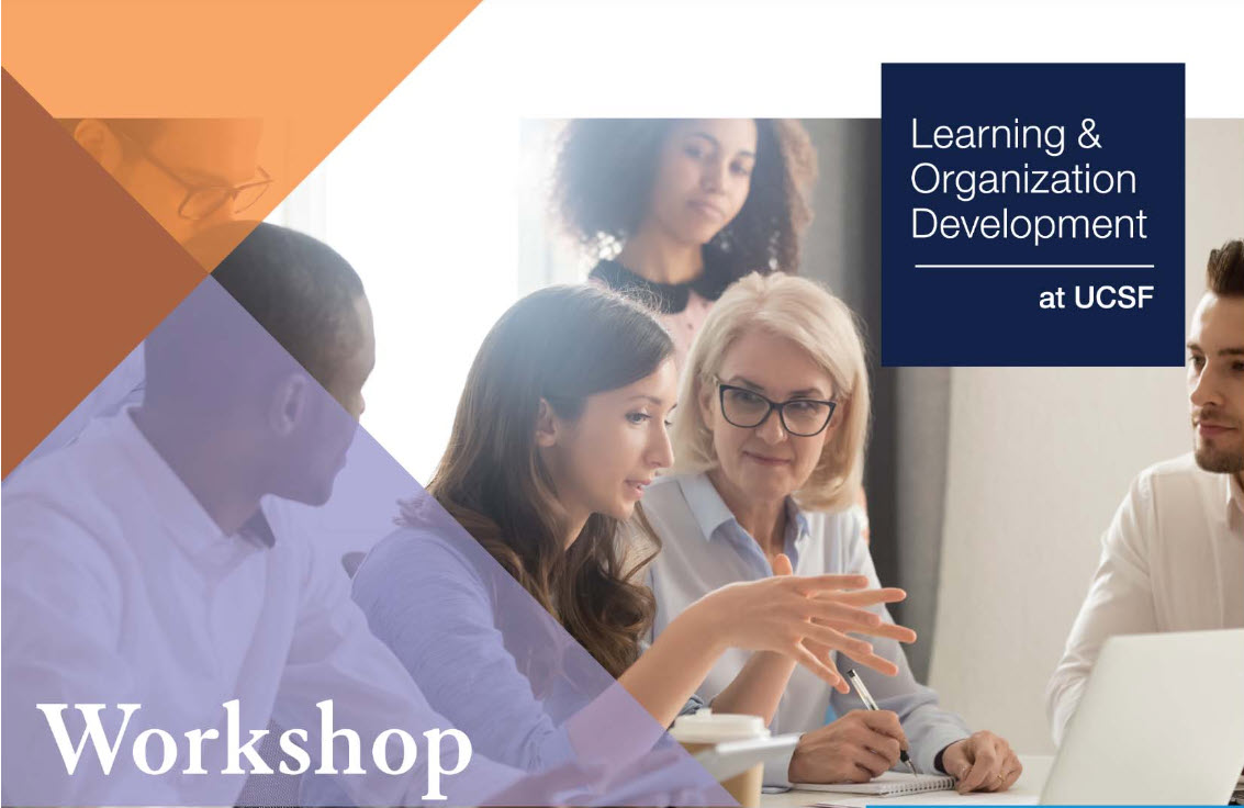 UCSF Learning & Organization Development Workshop