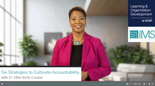 Image of a video player showcasing "Six Strategies to Cultivate Accountability with Dr. Ellen Burts-Cooper" offered by UCSF in partnership with IMS